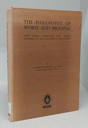 The Philosophy of Word and Meaning: Some Indian Approaches With Special Reference to the Philosop...