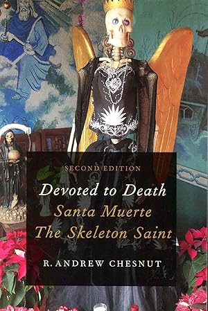 Immagine del venditore per Devoted to Death: Santa Muerte the Skeleton Saint venduto da Bagatelle Books, IOBA