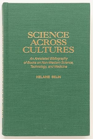 Immagine del venditore per Science Across Cultures: An Annotated Bibliography of Books on Non-Western Science, Technology, and Medicine venduto da Zed Books