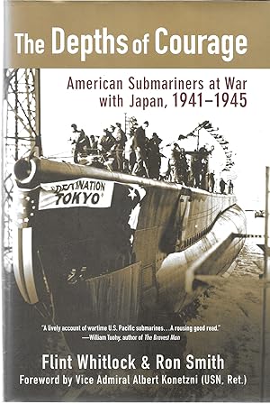 Seller image for The Depths of Courage: American Submariners at War with Japan, 1941-1945 for sale by GLENN DAVID BOOKS