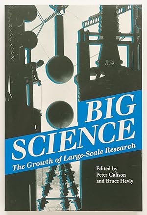 Immagine del venditore per Big Science: The Growth of Large-Scale Research venduto da Zed Books