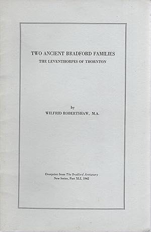 Two Ancient Bradford Families The Leventhorpes of Thornton