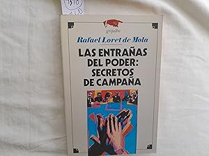 Imagen del vendedor de Las entraas del poder: secreatos de campaa. a la venta por Librera "Franz Kafka" Mxico.