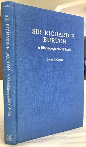 Sir Richard F. Burton A Biobibliographical Study