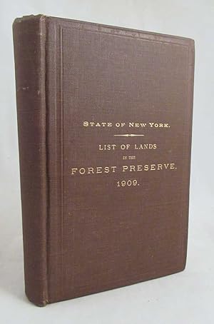 State of New York Forest, Fish and Game Commission List of Lands in the Forest Preserve 1909