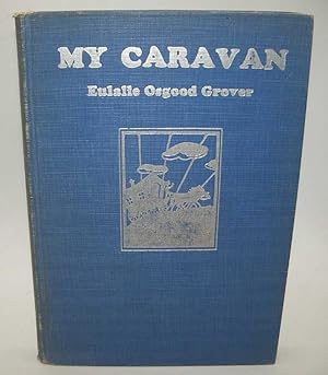 Seller image for My Caravan: A Book of Poems for Boys and Girls in Search of Adventure for sale by Easy Chair Books