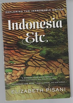 Bild des Verkufers fr Indonesia, Etc.: Exploring the Improbable Nation zum Verkauf von Turn-The-Page Books