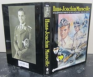 Immagine del venditore per Hans-Joachim Marseille: An Illustrated Tribute to the Luftwaffe's "Star of Africa venduto da Midway Book Store (ABAA)