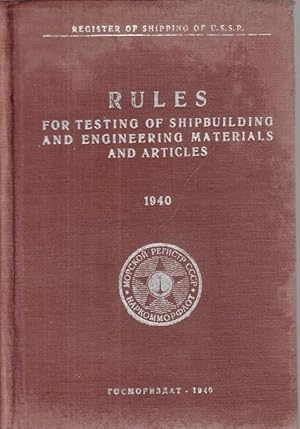 Rules for Testing of Shipbuilding and Engineerining Materials and Articles 1940.