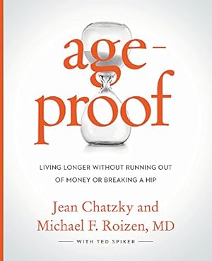 Seller image for AgeProof: Living Longer Without Running Out of Money or Breaking a Hip for sale by Brockett Designs