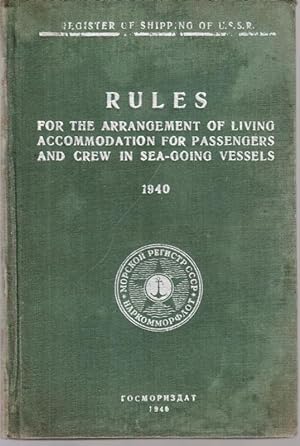 Rules for the Arrangement of Living Accomodation for Passengers and Crew in sea-going vessels 1940.