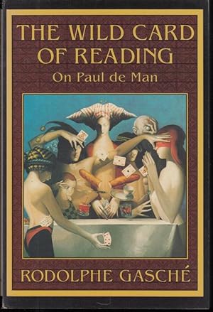 Bild des Verkufers fr The wild card of reading. On Paul de Man. zum Verkauf von Antiquariat Carl Wegner