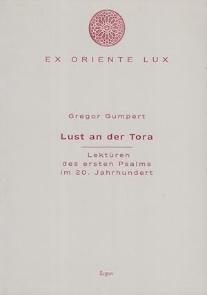 Bild des Verkufers fr Lust an der Tora Lektren des ersten Psalms im 20. Jahrhundert ( = ex oriente lux, Band 3 ). zum Verkauf von Antiquariat Carl Wegner