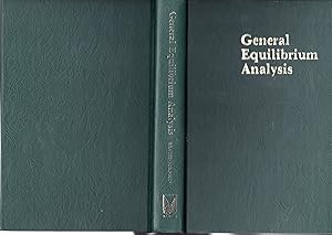 Seller image for General Equilibrium Analysis: A Micro-Economic Text for sale by Dorley House Books, Inc.