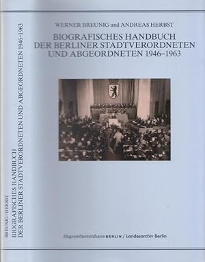 Image du vendeur pour Biographisches Handbuch der Berliner Stadtverordneten und Abgeordneten 1946 - 1963. Im Auftrag des Prsidenten des Abgeordnetenhauses bearbeitet. mis en vente par Antiquariat Carl Wegner