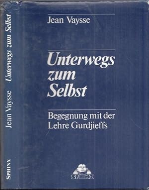 Seller image for Unterwegs zum Selbst - Begegnung mit der Lehre Gurdjieffs. for sale by Antiquariat Carl Wegner