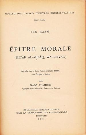 Épitre Morale (Kitab Al-Ahlaq Wa-L-Siyar) Introduction et texte établi, traduit, annoté avec lexi...