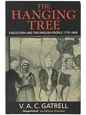 Immagine del venditore per The Hanging Tree: Execution and the English People 1770-1868 venduto da Yesterday's Muse, ABAA, ILAB, IOBA
