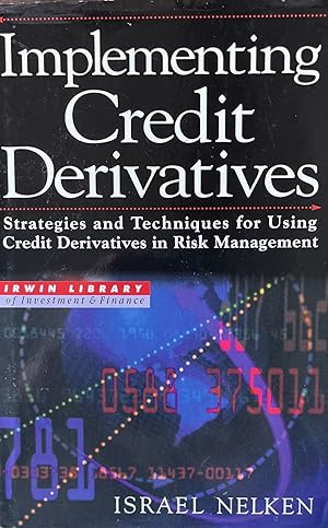 Seller image for Implementing Credit Derivatives: Strategies and Techniques for Using Credit Derivatives in Risk Management for sale by 32.1  Rare Books + Ephemera, IOBA, ESA