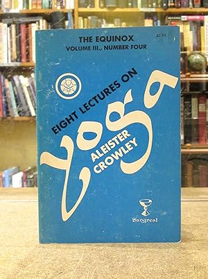 Image du vendeur pour Eight Lectures on Yoga: The Equinox Volume III, Number Four mis en vente par Kestrel Books