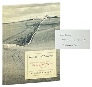 Sunlight & Shadow: Pictorial Photographs by John B. Eaton FRPS (1881-1966) [Limited Edition, Insc...