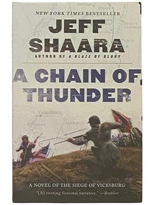 Seller image for A Chain of Thunder: A Novel of the Siege of Vicksburg for sale by Yesterday's Muse, ABAA, ILAB, IOBA