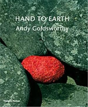 Bild des Verkäufers für Hand to Earth: Andy Goldsworthy - Sculpture 1976-1990 zum Verkauf von WeBuyBooks