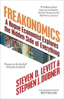 Seller image for Freakonomics: A Rogue Economist Explores the Hidden Side of Everything for sale by Modernes Antiquariat an der Kyll