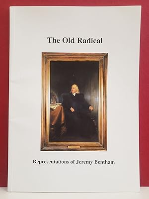 Image du vendeur pour The Old Radical: Representations of Jeremy Bentham mis en vente par Moe's Books