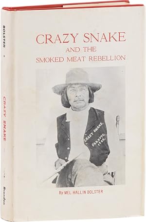 Seller image for Crazy Snake and the Smoked Meat Rebellion [Signed] for sale by Lorne Bair Rare Books, ABAA