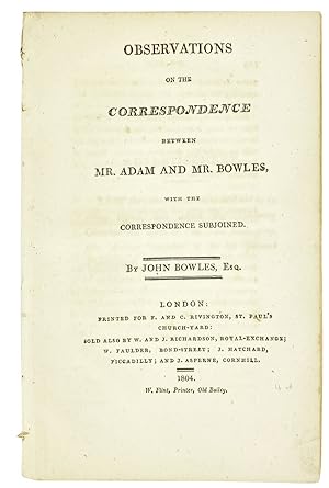 Observations on the Correspondence between Mr. Adam and Mr. Bowles, with the Correspondence Subjo...