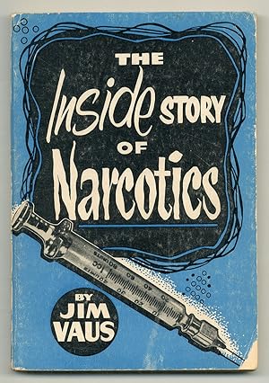 Bild des Verkufers fr The Inside Story of Narcotics zum Verkauf von Between the Covers-Rare Books, Inc. ABAA