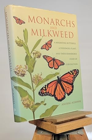 Seller image for Monarchs and Milkweed: A Migrating Butterfly, a Poisonous Plant, and Their Remarkable Story of Coevolution for sale by Henniker Book Farm and Gifts
