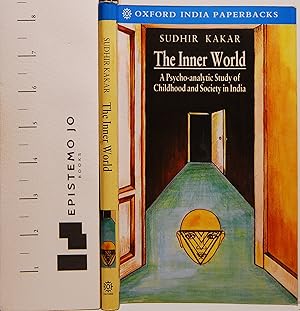 The Inner World: A Psycho-analytic Study of Childhood and Society in India (Oxford India Paperbacks)