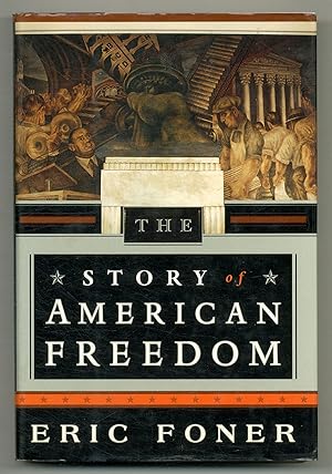 Bild des Verkufers fr The Story of American Freedom zum Verkauf von Between the Covers-Rare Books, Inc. ABAA