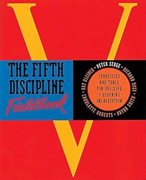 Immagine del venditore per The Fifth Discipline Fieldbook: Strategies for Building a Learning Organization venduto da WeBuyBooks