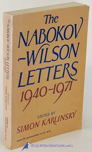 The Nabokov-Wilson Letters: Correspondence Between Vladimir Nabokov and Edmund Wilson, 1940-1971