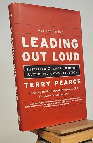 Leading Out Loud: Inspiring Change Through Authentic Communications, New and Revised