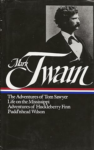 Mississippi Writings : Tom Sawyer, Life on the Mississippi, Huckleberry Finn, Pudd'nhead WilsonÊ