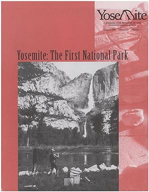 Yosemite: The First National Park (Yosemite: Journal of the Yosemite Association, Summer 1999, Vo...
