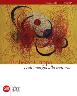 Immagine del venditore per Roberto Crippa. Dall'Enegia alla materia. venduto da FIRENZELIBRI SRL