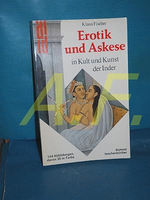 Seller image for Erotik und Askese in Kult und Kunst der Inder (dumont Taschenbcher 81) for sale by Antiquarische Fundgrube e.U.