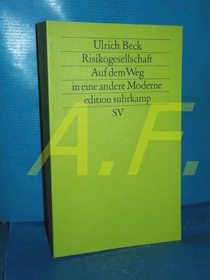 Bild des Verkäufers für Risikogesellschaft : auf d. Weg in e. andere Moderne. Ulrich Beck / Edition Suhrkamp , 1365 = N.F., Bd. 365 zum Verkauf von Antiquarische Fundgrube e.U.