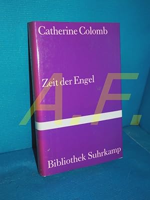 Seller image for Zeit der Engel : Roman. Aus d. Franz. von Maria Dessauer. Nachw. von Gertrud Leutenegger / Bibliothek Suhrkamp , Bd. 1016 for sale by Antiquarische Fundgrube e.U.