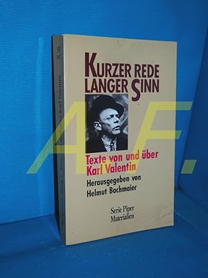 Bild des Verkufers fr Kurzer Rede langer Sinn : Texte von und ber Karl Valentin hrsg. von Helmut Bachmaier / Piper , Bd. 907 zum Verkauf von Antiquarische Fundgrube e.U.