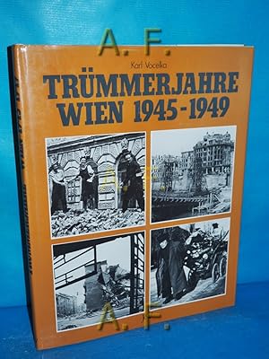 Bild des Verkufers fr Trmmerjahre Wien 1945 - 1949. zum Verkauf von Antiquarische Fundgrube e.U.