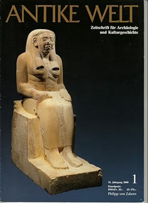 Antike Welt. 31. Jahrgang, Heft 1. Zeitschrift für Archäologie und Kulturgeschichte.