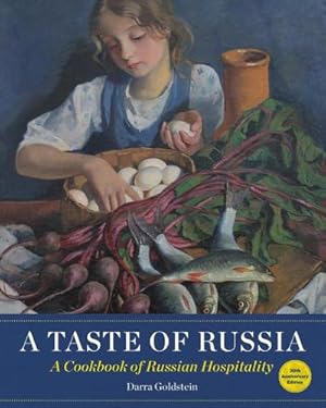 Seller image for A Taste of Russia - 30th Anniversary Edtion : A Cookbook of Russian Hospitality for sale by AHA-BUCH GmbH