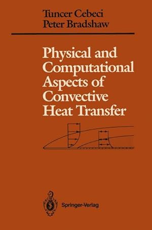 Seller image for Physical and Computational Aspects of Convective Heat Transfer for sale by Wegmann1855