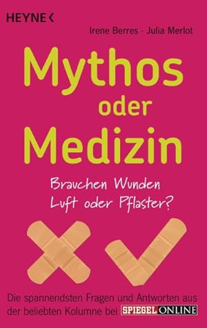 Mythos oder Medizin. Brauchen Wunden Luft oder Pflaster?